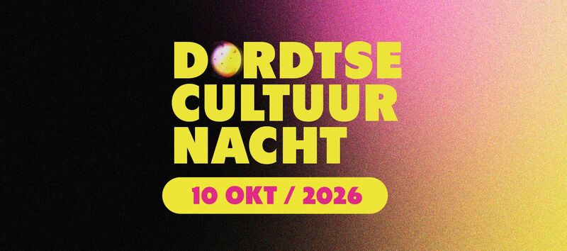 Dordtse Cultuurnacht 2026